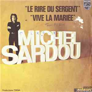 Michel Sardou - Le Rire Du Sergent / Vive La Mariée