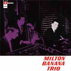 Milton Banana Trio - Milton Banana Trio