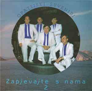 Opatijski Suveniri - Zapjevajte S Nama 2