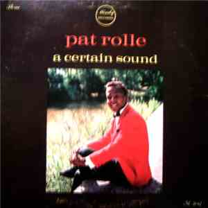 Pat Rolle - A Certain Sound