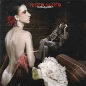 Puerto Muerto - I Was A Swallow