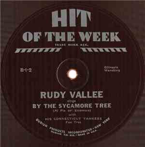 Rudy Vallee With His Connecticut Yankees - By The Sycamore Tree (Al Pie Del ...
