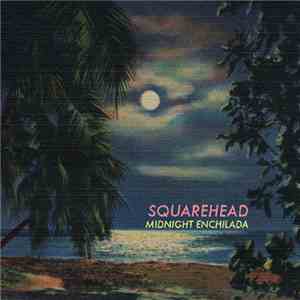 Squarehead - Midnight Enchilada / Baseball Ghosts