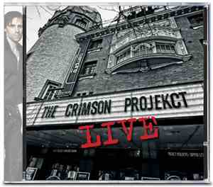 The Crimson Projekct - Live
