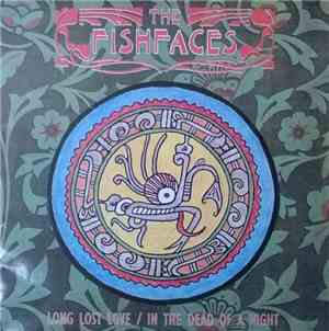 The Fishfaces - Long Lost Love / In The Dead Of A Night