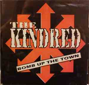 The Kindred - Bomb Up The Town