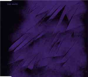 The Knife - We Share Our Mothers' Health