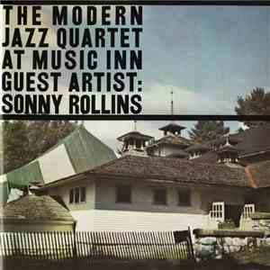The Modern Jazz Quartet Guest Artist: Sonny Rollins - The Modern Jazz Quart ...