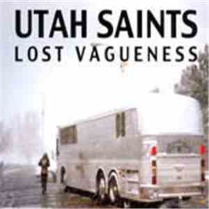 Utah Saints - Lost Vagueness