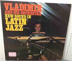 Vladimir And His Orchestra - New Sound In Latin Jazz
