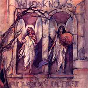 Who Knows  - At Last It's The First