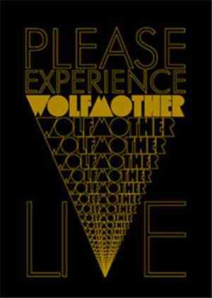 Wolfmother - Please Experience Wolfmother Live