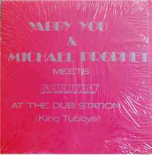 Yabby You & Michael Prophet Meets Scientist - At The Dub Station (King Tubb ...