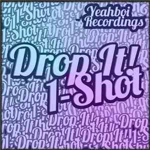1-Shot - Drop It