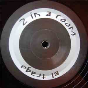 2 In A Room - El Trago