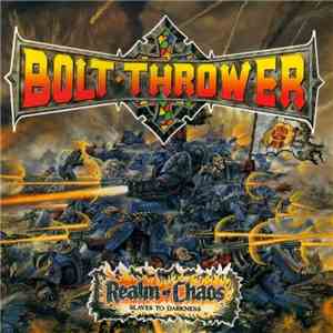 Bolt Thrower - Realm Of Chaos (Slaves To Darkness)