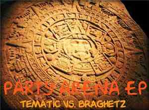 Braghetz Vs. Tematic - Party Arena