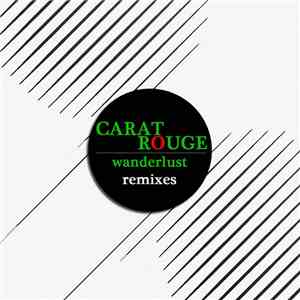 Carat Rouge - Wanderlust Remixes