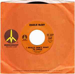 Charlie McCoy - I Really Don't Want To Know / Minor, Miner