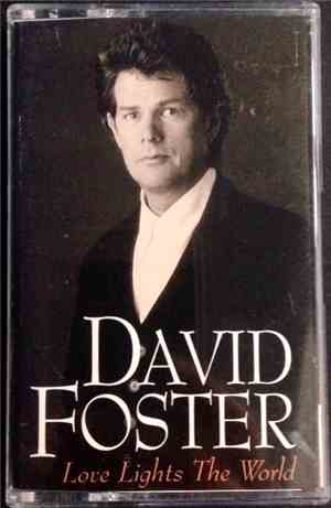 David Foster - Love Lights The World