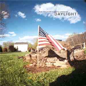 Daylight  - Run For Cover Acoustic Series #3: Daylight
