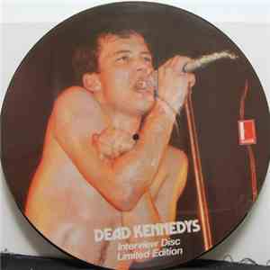 Dead Kennedys - Interview Disc Limited Edition