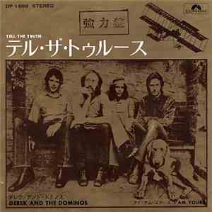 Derek & The Dominos - Tell The Truth