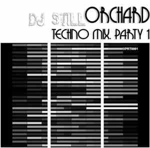 DJ Still - Orchard Techno Mix. Party 1