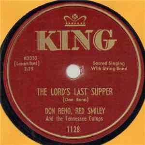 Don Reno, Red Smiley And The Tennessee Cutups - The Lord's Last Supper / Th ...