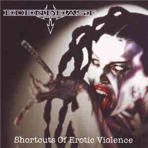 Edenbeast - Shortcuts Of Erotic Violence