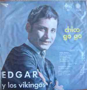Edgar Y Los Vikingos  - Chico Gogo