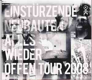 Einstürzende Neubauten - Alles Wieder Offen Tour 2008 (11.04.2008 | Naples)