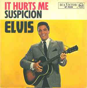 Elvis - It Hurts Me / Suspicion