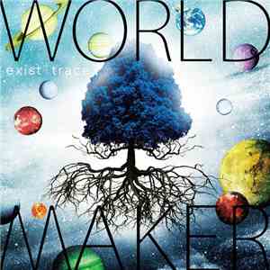 Exist†Trace - World Maker