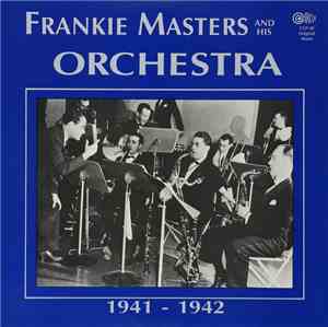 Frankie Masters And His Orchestra - 1941-1942