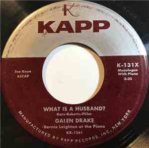 Galen Drake - What Is A Husband? /  What Is A Wife?