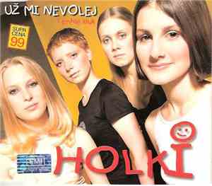 Holki - Už Mi Nevolej
