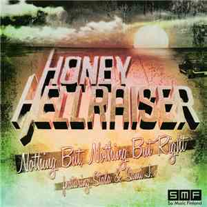 Honey Hellraiser - Nothing But, Nothing But Right