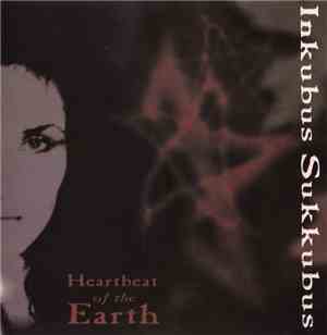Inkubus Sukkubus - Heartbeat Of The Earth