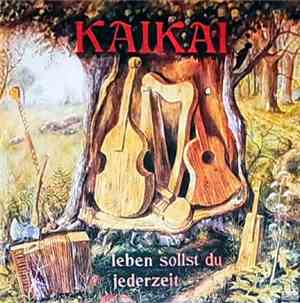 Kaikai  - Leben Sollst Du Jederzeit