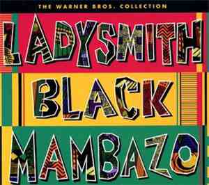 Ladysmith Black Mambazo - The Warner Brothers Collection