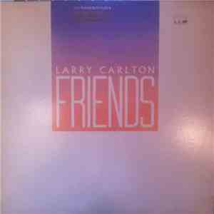 Larry Carlton - Friends