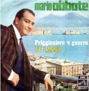 Mario Abbate  - Priggiuniero 'E Guerra / Te Lasso
