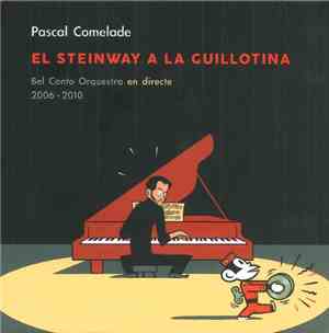 Pascal Comelade - El Steinway A La Guillotina