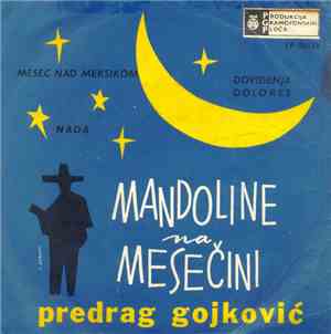 Predrag Gojković - Mandoline Na Mesečini