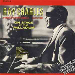 Ray Charles - Recorded Live On Stage at the Palladium