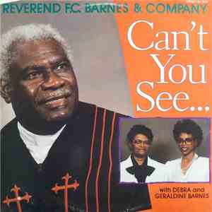 Reverend F.C. Barnes & Company, Debra Barnes, Geraldine Barnes - Can't You  ...