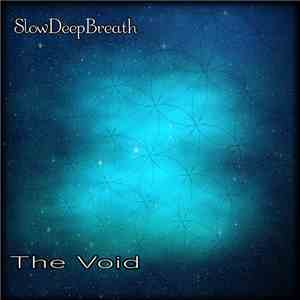 SlowDeepBreath - The Void