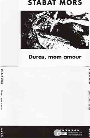 Stabat Mors - Duras, Mon Amour