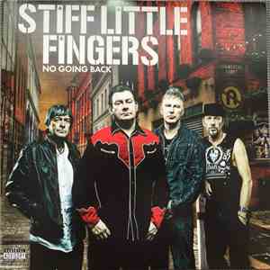 Stiff Little Fingers - No Going Back